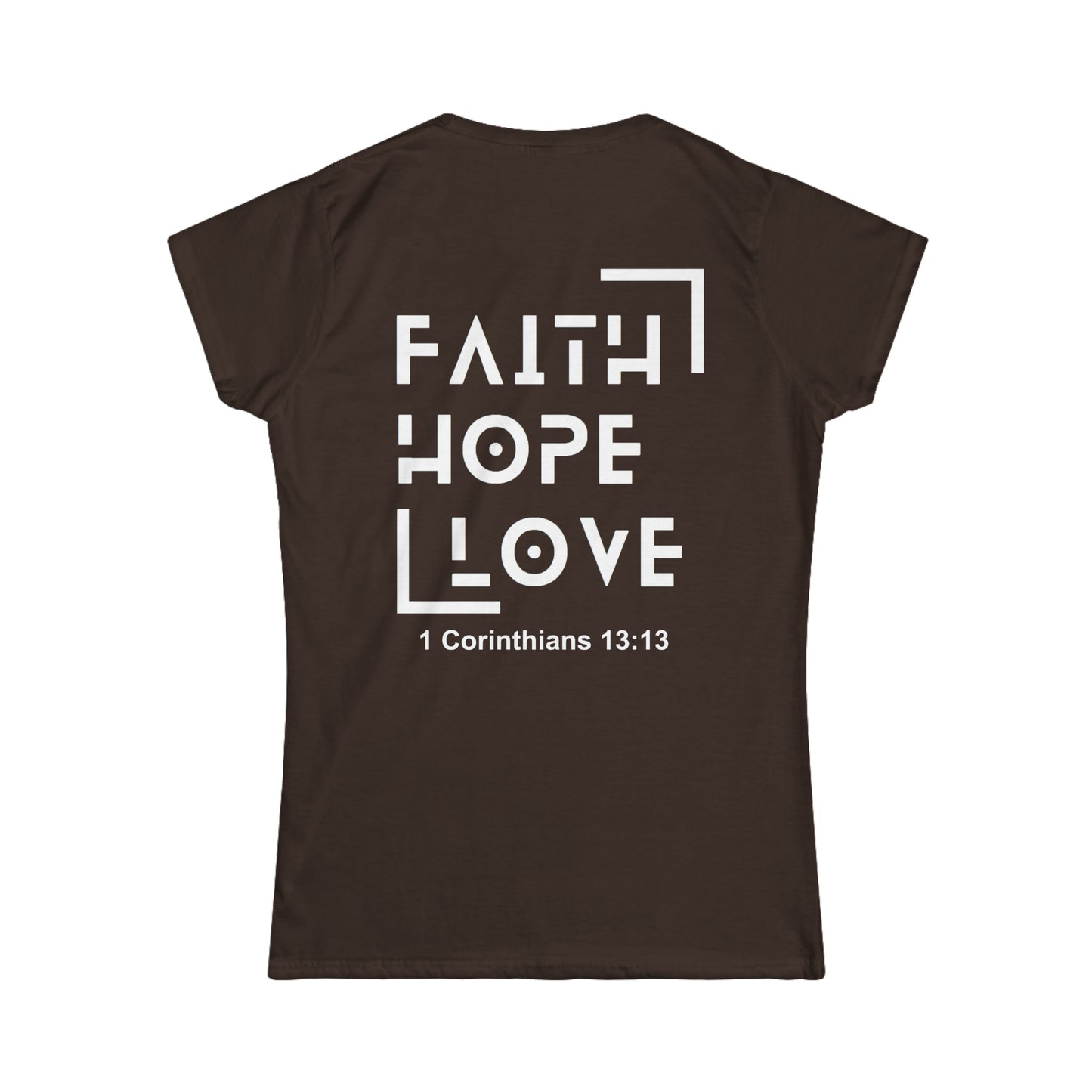 Faith Hope and Love - Women's Softstyle Tee