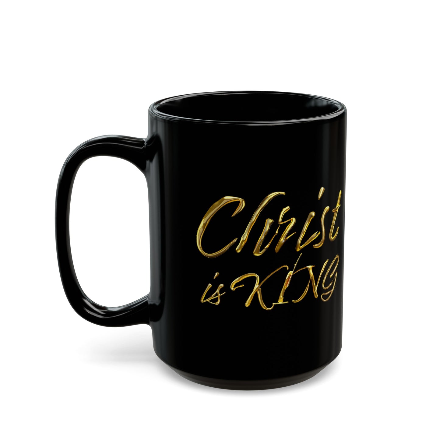 Christ is King - Gold Drip - Black Mug (11oz, 15oz)