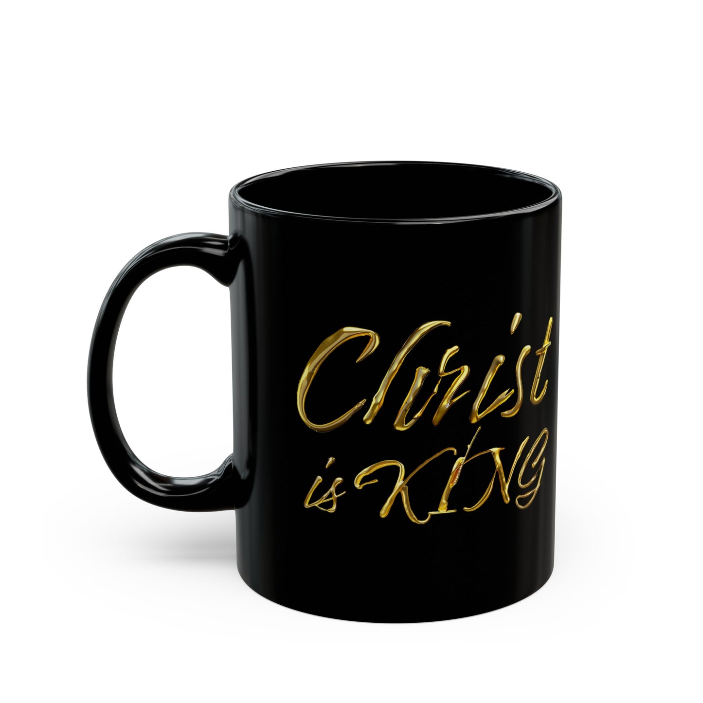 Christ is King - Gold Drip - Black Mug (11oz, 15oz)