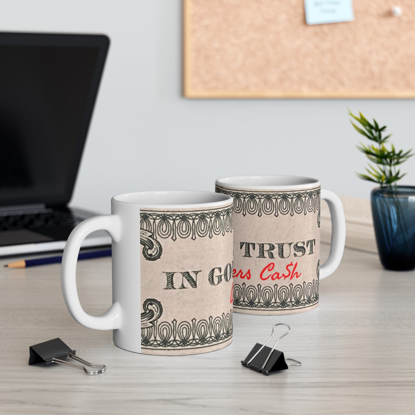 IN GOD WE TRUST - All Others Ca$h - Ceramic Mug 11oz