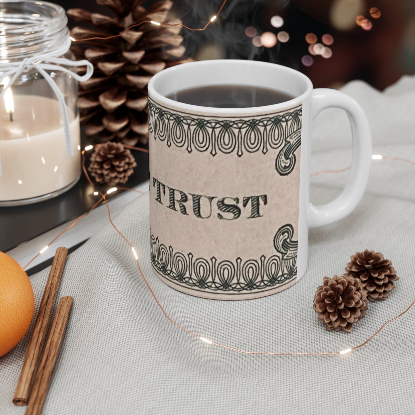 IN GOD WE TRUST - Ceramic Mug 11oz