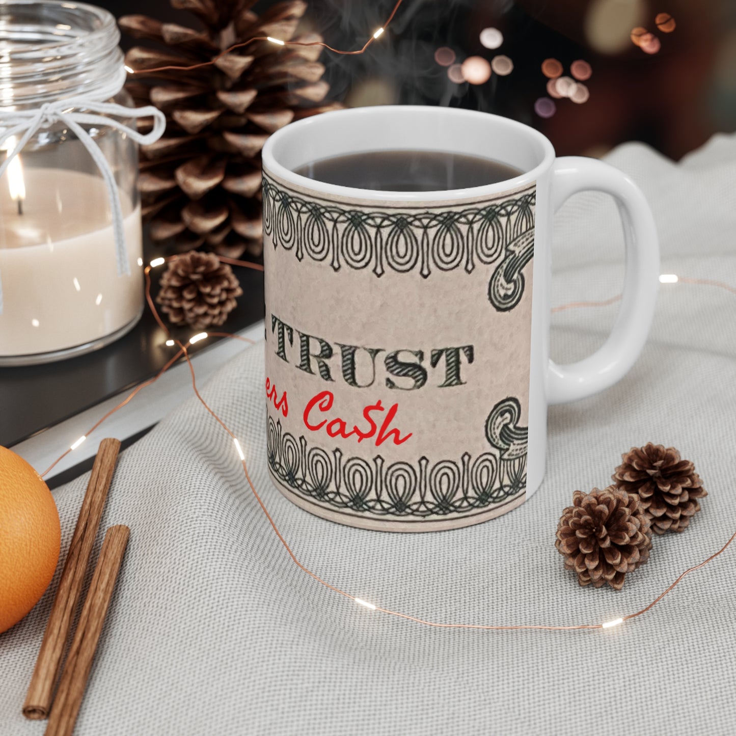 IN GOD WE TRUST - All Others Ca$h - Ceramic Mug 11oz